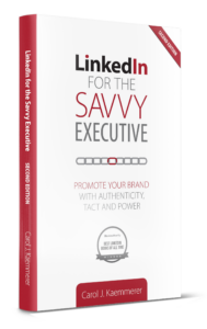 LinkedIn for the Savvy Executive - Second Edition